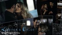 Lucifer & Chloe - When I Look At You